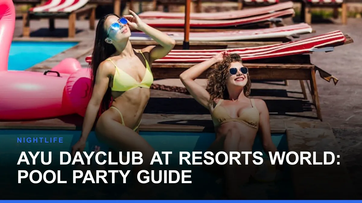 Ayu Dayclub at Resorts World: Pool Party Guide