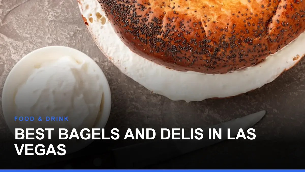 Best Bagels and Delis in Las Vegas