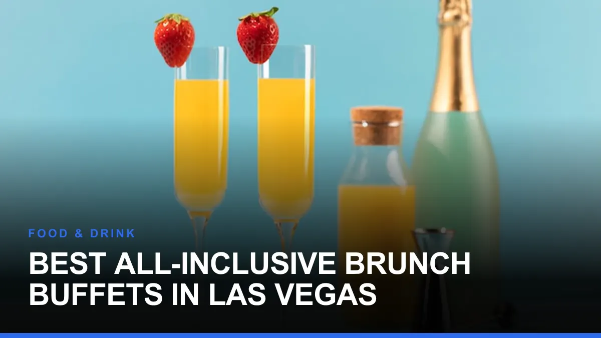 Best All-Inclusive Brunch Buffets in Las Vegas