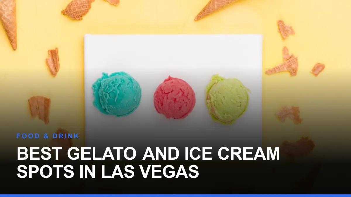 Best Gelato and Ice Cream Spots in Las Vegas