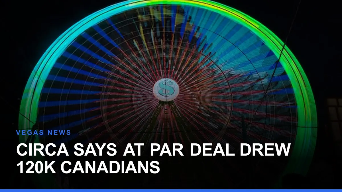 Circa Says At Par Deal Drew 120K Canadians