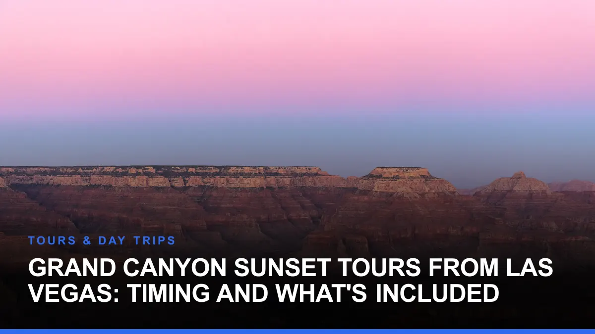 Grand Canyon Sunset Tours From Las Vegas: Timing and What's Included