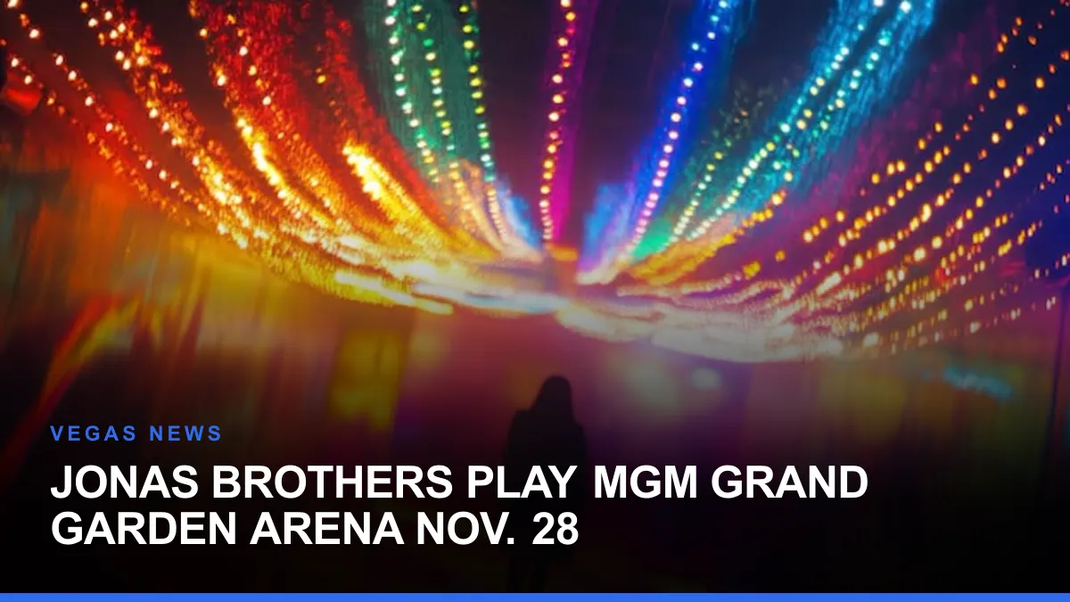 Jonas Brothers Play MGM Grand Garden Arena Nov. 28