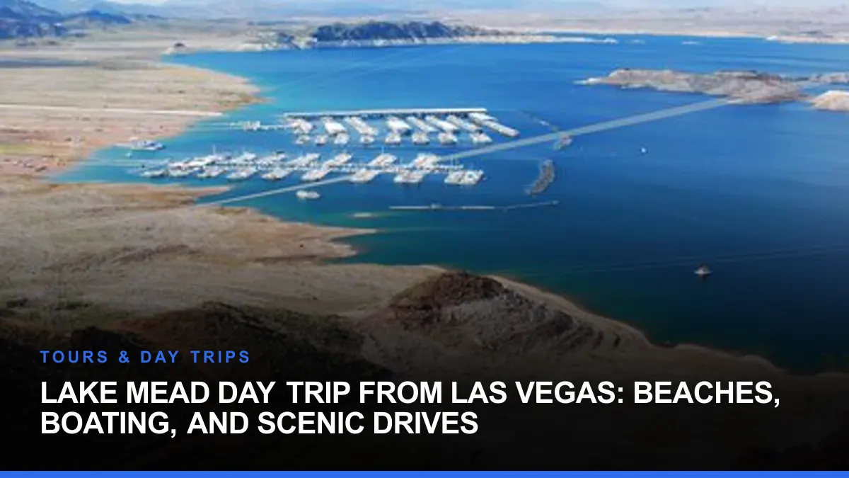 Lake Mead Day Trip From Las Vegas: Beaches, Boating, and Scenic Drives