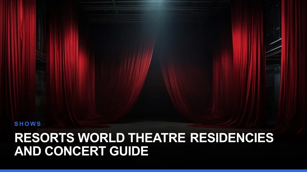 Resorts World Theatre Residencies and Concert Guide